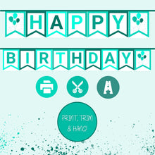 Load image into Gallery viewer, Printable Aqua Happy Birthday Banner