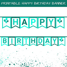 Load image into Gallery viewer, Printable Aqua Happy Birthday Banner